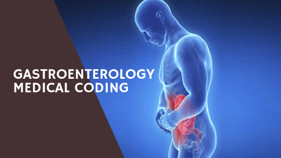 Gastroenterology Medical Coding And Upper GI Procedures