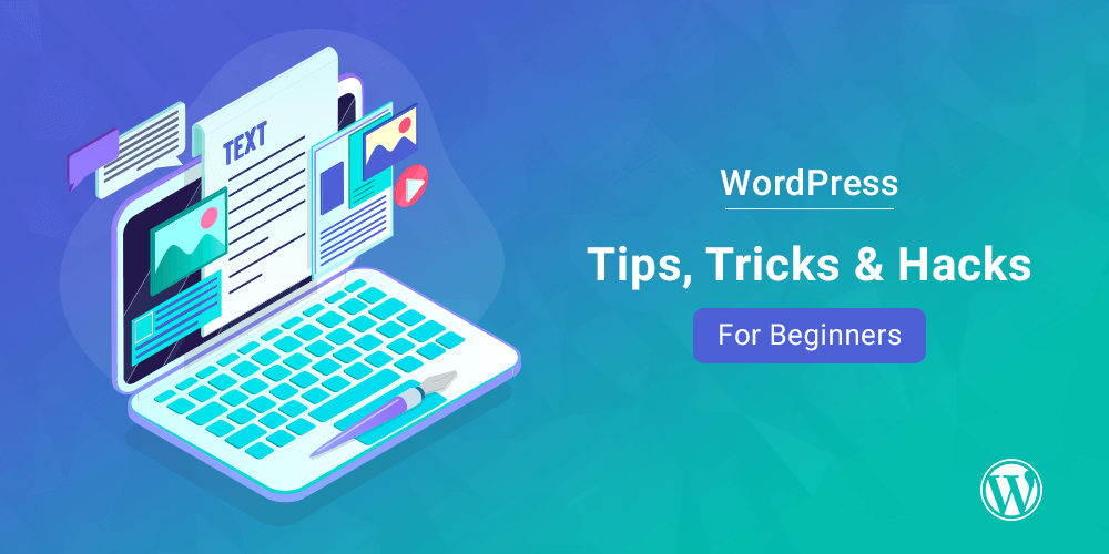 Six Essential Tips for WordPress Beginners – Take Matters Into Your Own Hands